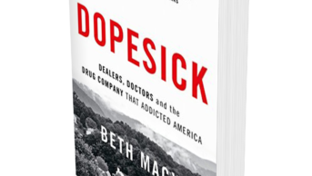 'Dopesick: Dealers, Doctors and the drug company that addicted America' by Beth Macy