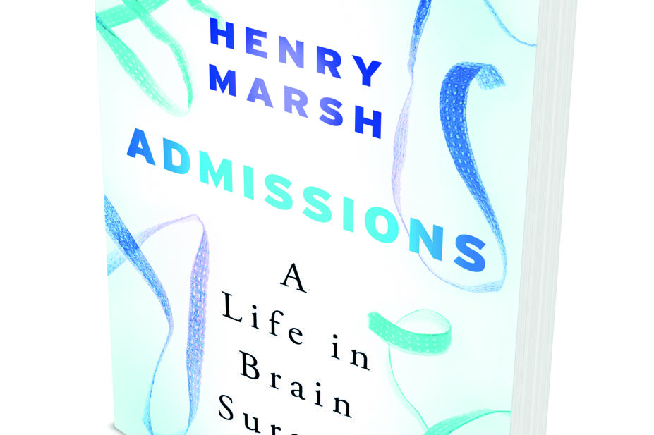 Book cover of 'Admissions: a life in brain surgery, by Henry Marsh'