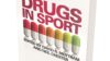 'Drugs in sport 6th edition’, edited by David R. Mottram and Neil Chester