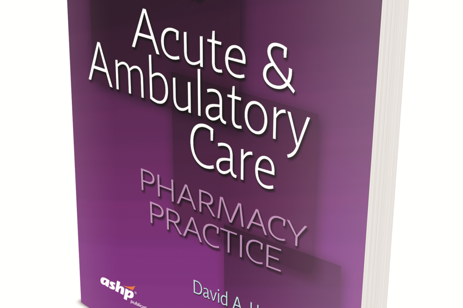 Book cover of 'Introduction to Acute and Ambulatory Care Pharmacy Practice, Second Edition'