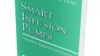 Book cover of ‘Smart infusion pumps: implementation, management and drug libraries', 2nd edition, edited by Pamela K. Phelps