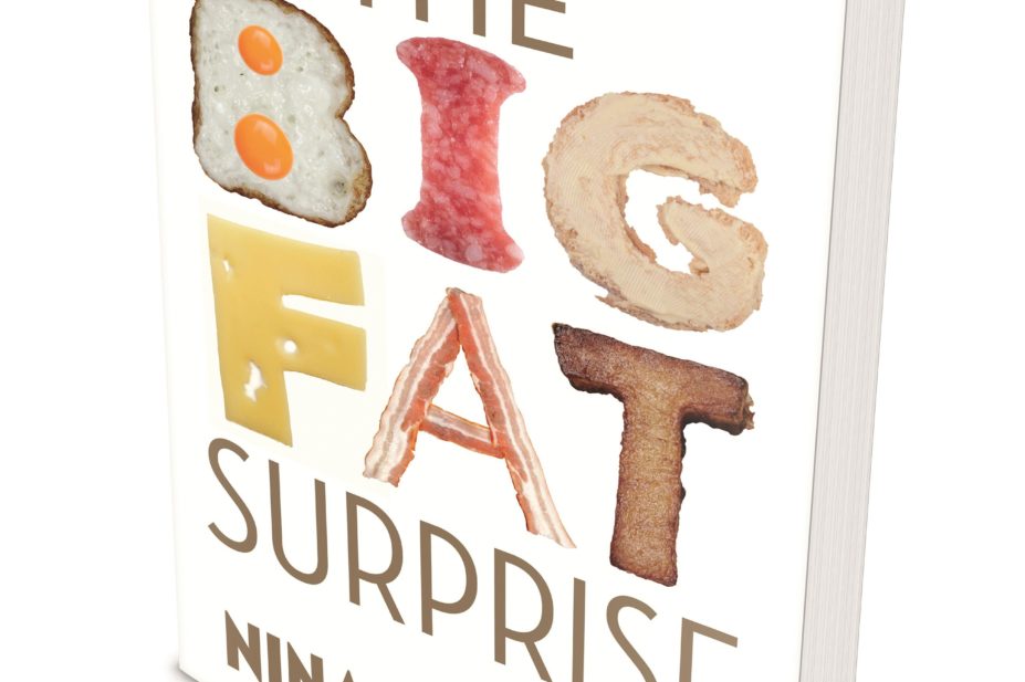 The big fat surprise: why butter, meat and cheese belong in a healthy diet, by Nina Teicholz