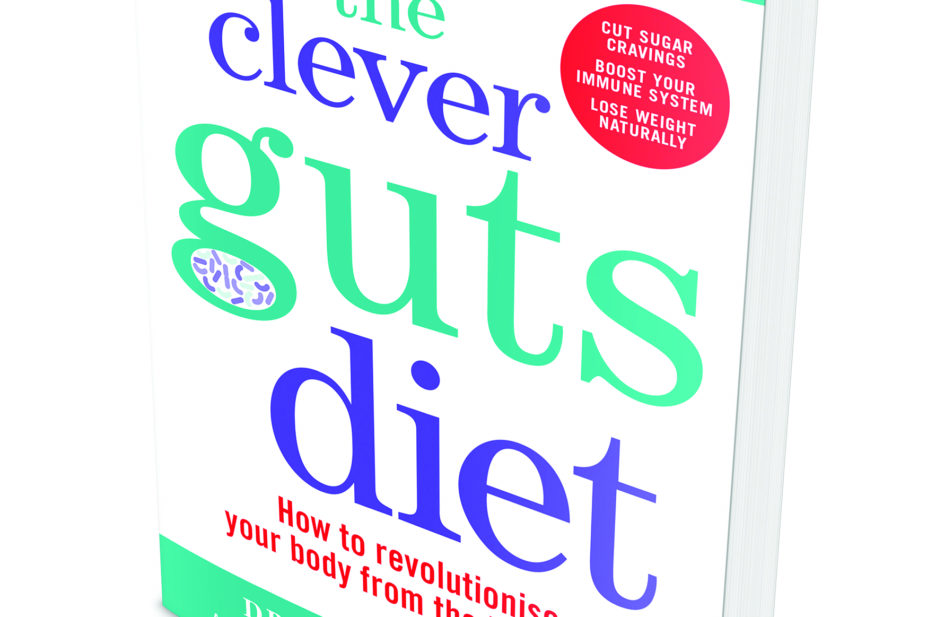 Book cover of 'The clever guts diet. How to revolutionise your body from the inside out'
