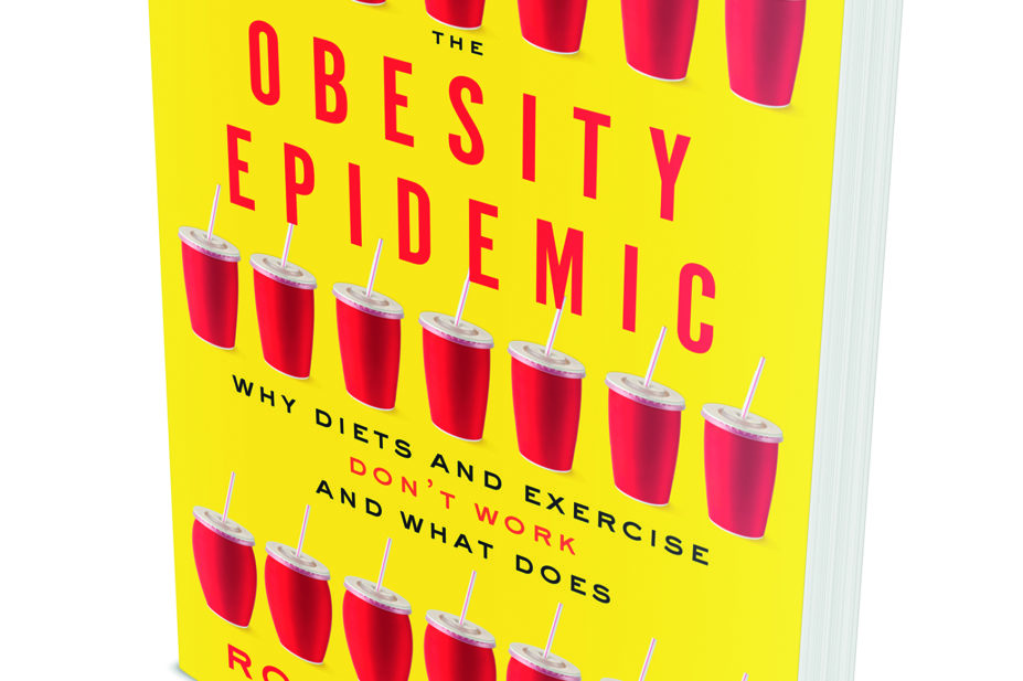 Book cover of 'The obesity epidemic. Why diets and exercise don’t work and what does'