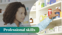 Female pharmacist stacks medicines on shelf, text saying Professional Skills in white on a green banner in foreground
