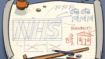 Illustration of blueprints, with a clearly detailed NHS logo, plans for ambulances, beds and new graduates, but a sketchy child-like illustration of pharmacy