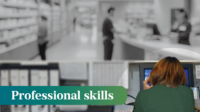 Blurred background of people working in pharmacy black and white, person in foreground working at desk in detail, words saying Professional Skills