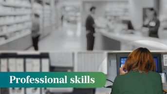 Blurred background of people working in pharmacy black and white, person in foreground working at desk in detail, words saying Professional Skills